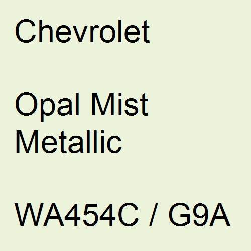 Chevrolet, Opal Mist Metallic, WA454C / G9A.